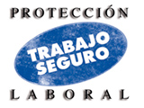 TRABAJO SEGURO (PROTECCIÓN LABORAL)